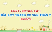 Bài 1.27 trang 22 SGK Toán 7 tập 1 Kết nối tri thức